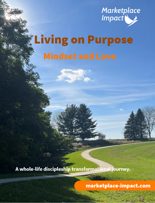 Living on Purpose - Mindset and Love